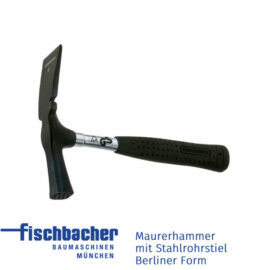 Fischbacher Maurerhammer Stahlrohrstiel - Berliner Form