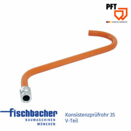 PFT Konsistenzprüfrohr 35 V-Teil
