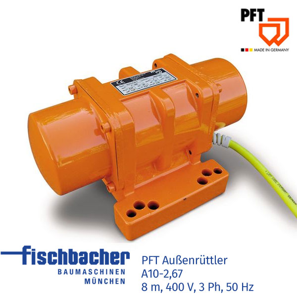 Fischbacher PFT Außenrüttler A10 2,57 8m 400V 3Ph 50 Hz 00128606