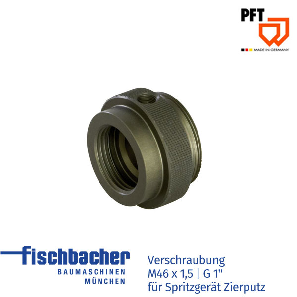 Fischbacher PFT Verschraubung M46 x 1,5 | G 1" für Spritzgerät Zierputz 20195902