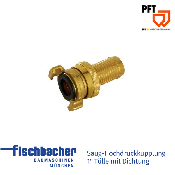 Fischbacher Saug-Hochdruckkupplung 1" Tülle mit Dichtung 20201690